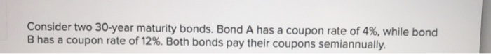  please help me out here. thank you! Consider two 30-year maturity