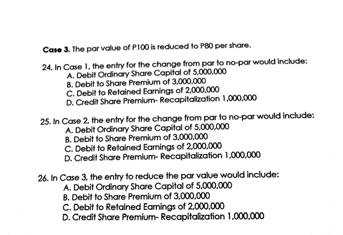 shares Share Premium Retained Eamings P5,000,000 500,000 2,500,000 Case 1. All the