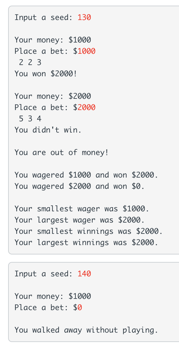 to simulate a slot machine. The player will start with $1000 and