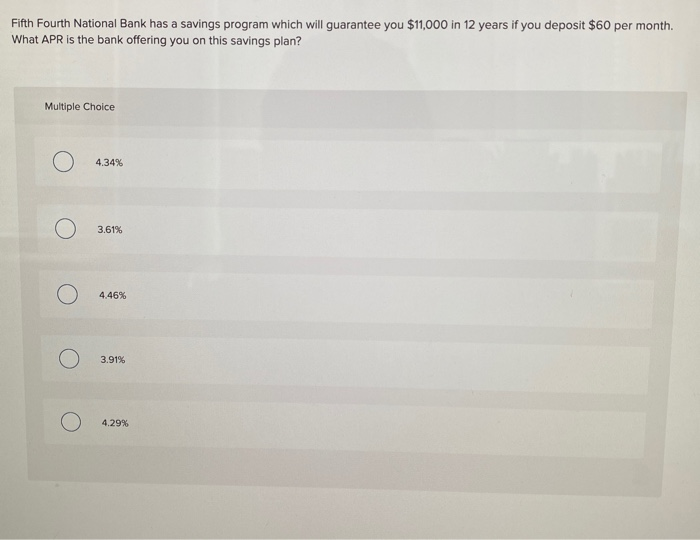  Fifth Fourth National Bank has a savings program which will guarantee
