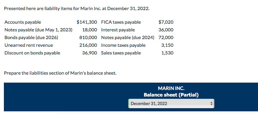  Presented here are liability items for Marin Inc. at December 31,