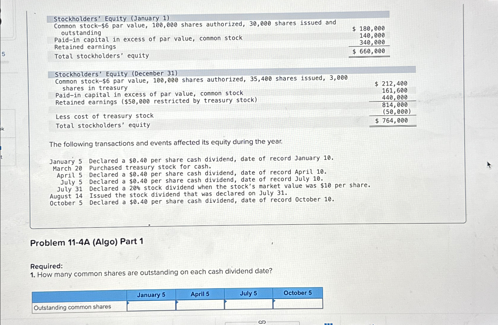  Problem 11-4A (Algo) Part 1 Required: How many common shares are