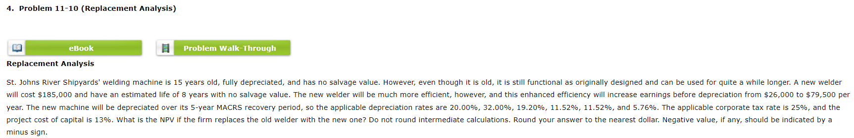 4. Problem 11-10 (Replacement Analysis) eBook Replacement Analysis a Problem Walk-Through St.