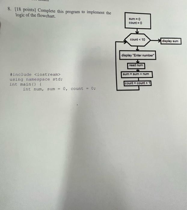  8. [18 points] Complete this program to implement logic of the