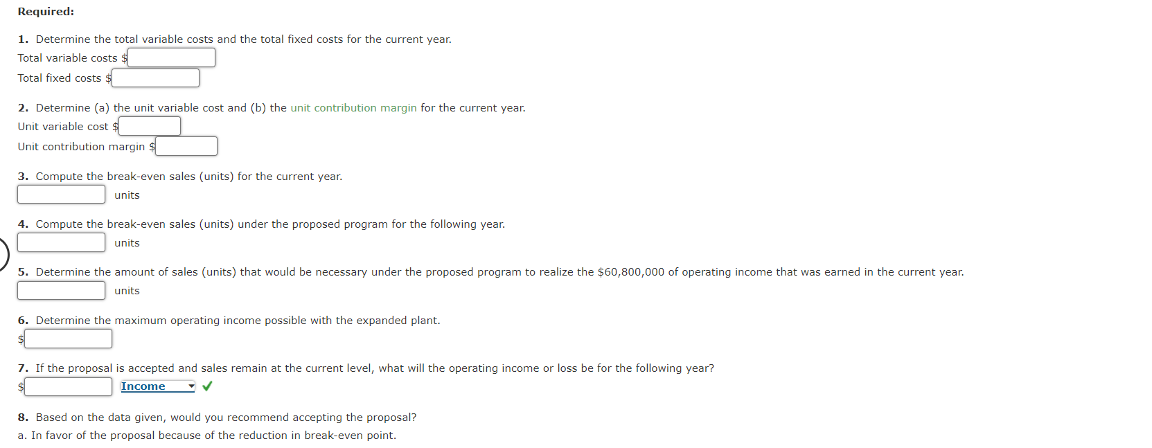 1. Determine the total variable costs and the total fixed costs