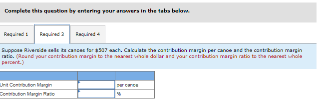 for it follows: Number of Canoes Produced and sold 530 688 838
