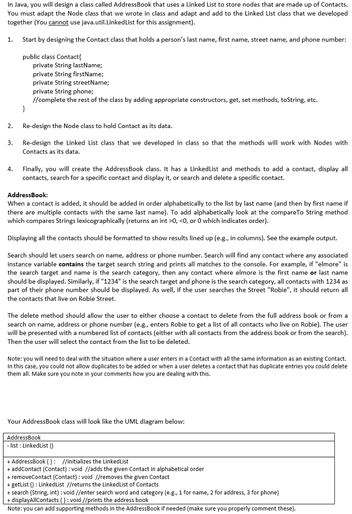  In Java, you will design a class called AddressBook that uses