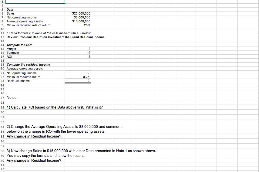 Need formula and explanation 5 Data 6 Sales $25,000,000 7 Net operating