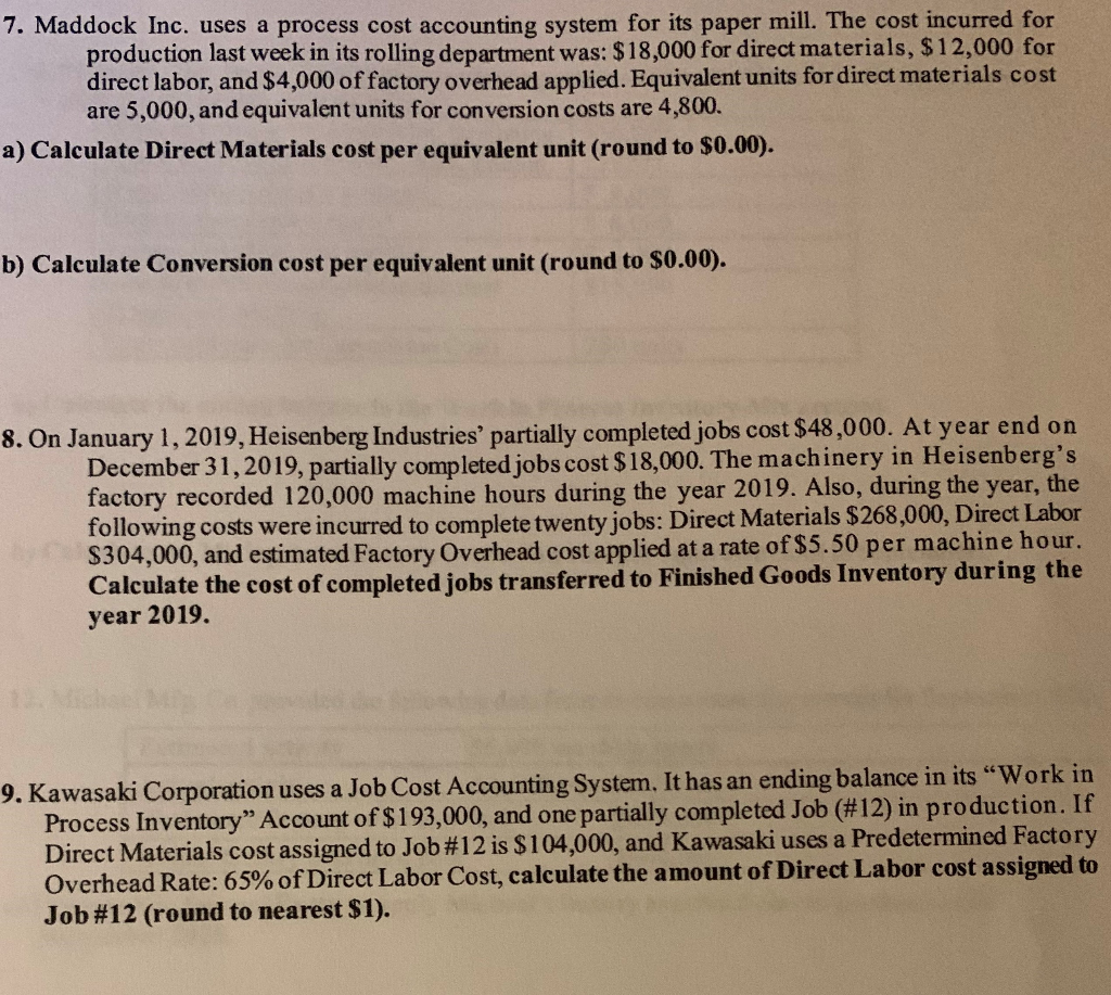  7. Maddock Inc. uses a process cost accounting system for its