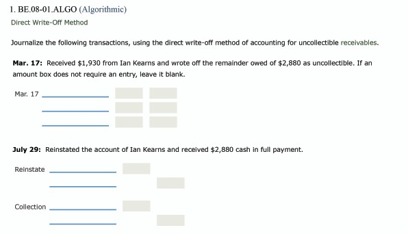  8-1 1. BE.08-01.ALGO (Algorithmic) Direct Write-Off Method Journalize the following transactions,