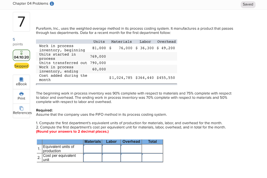 Chapter 04 Problems Saved Pureform, Inc., uses the weighted-average method in