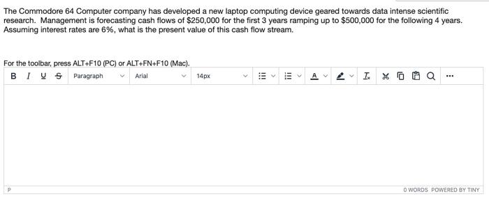 is forecasting cash flows of $250,000 for the first 3 years ramping