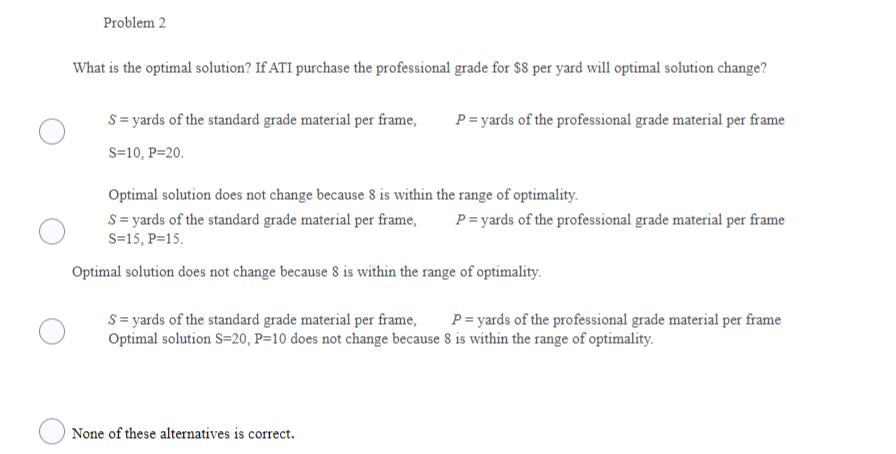  Problem 2 What is the optimal solution? If ATI purchase the