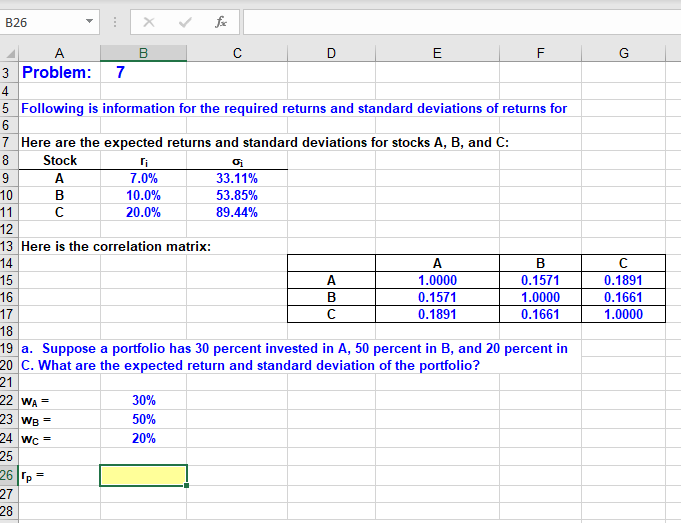 I am needing the formula to be able to answer B26 B26