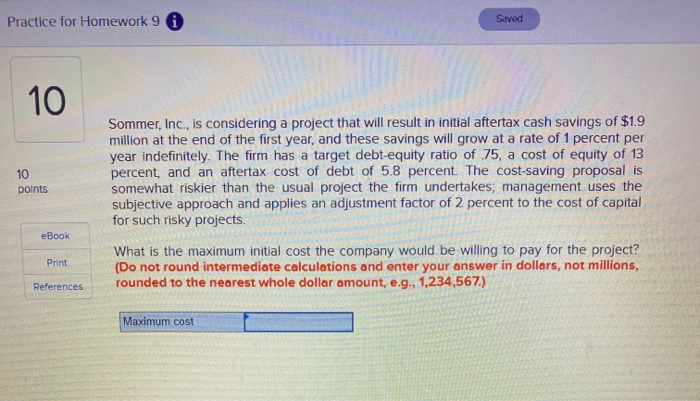  Practice for Homework 9 i Saved 10 10 points Sommer, Inc.,