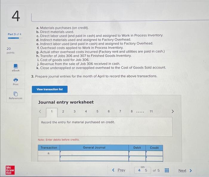 costs for three jobs worked on in April. Additional Information a. Raw