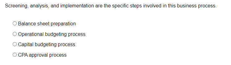 Screening, analysis, and implementation are the specific steps involved in this