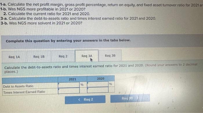 financial statements. 1-a. Colculate the net profit margin, gross profit percentage, return
