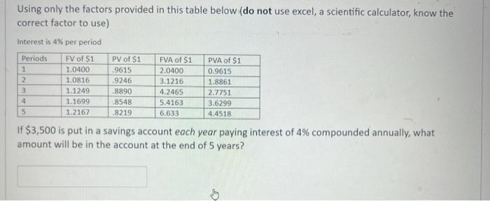  Using only the factors provided in this table below (do not