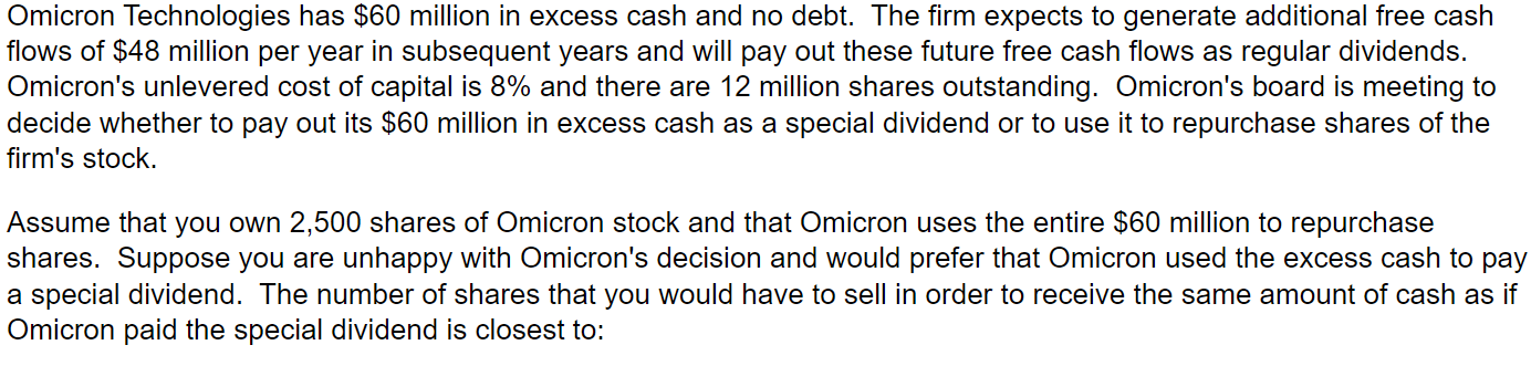 Please show work. Omicron Technologies has $60 million in excess cash and
