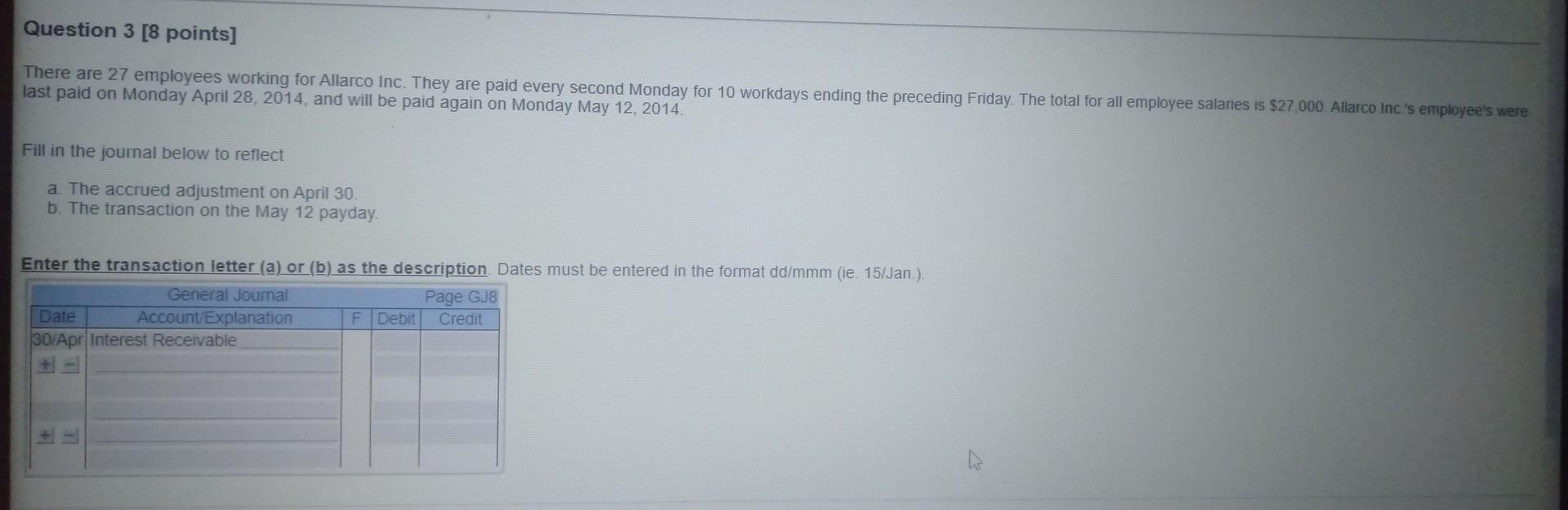 Question 3 [8 points] There are 27 employees working for Allarco