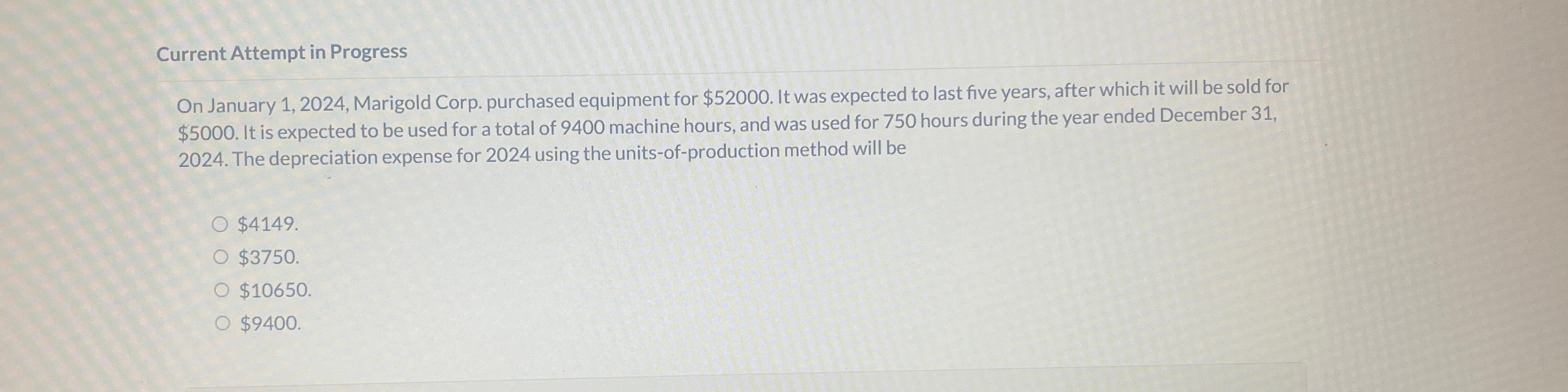  Current Attempt in Progress On January 1,2024, Marigold Corp. purchased equipment
