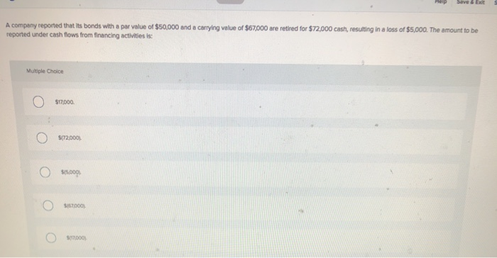  Help ASAP please A company reported that its bonds with a