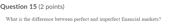 Question 15 (2 points) What is the difference between perfect and imperfect
