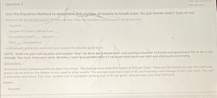 show work please Question 2 Not yet answered Not graded Use the