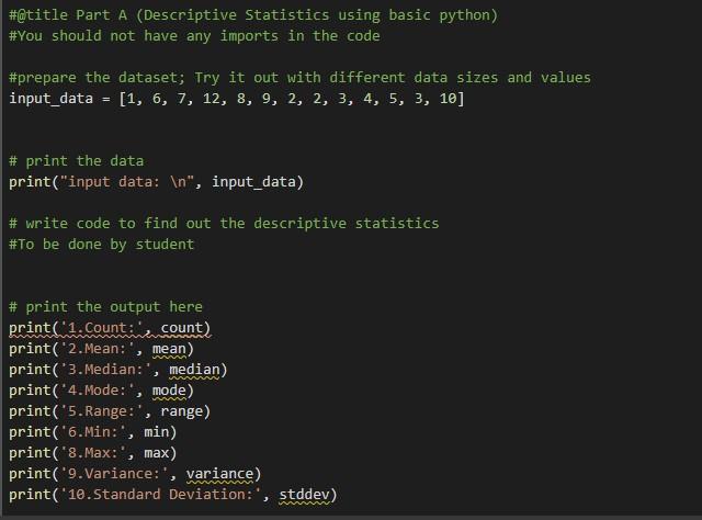 Part A (Descriptive Statistics using basic python) *You should not have any