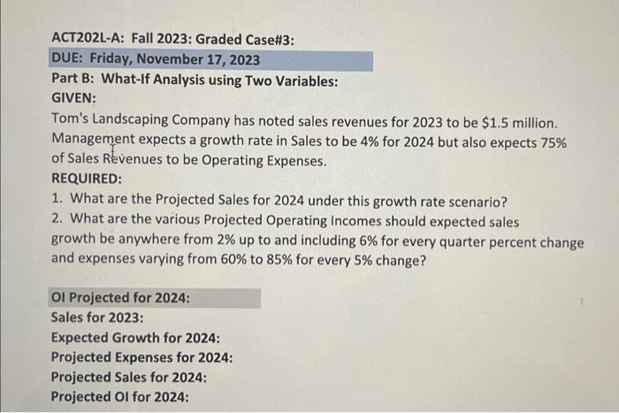Two-Variable Analyses: DUE: Friday, November 17, 2023 Part A: What-If Analysis using
