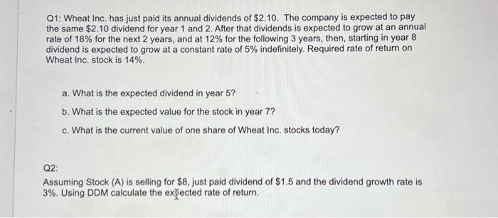 please do it in excel and post screenshots Q1: Wheat Inc. has