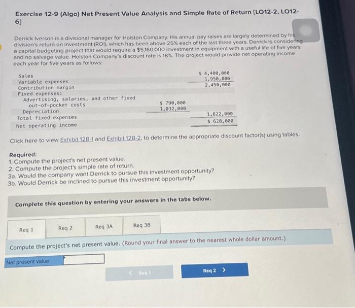  Exercise 12-9 (Algo) Net Present Value Analysis and Simple Rate of