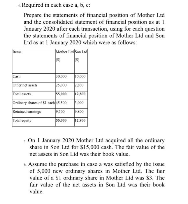  4. Required in each case a, b, c: Prepare the statements