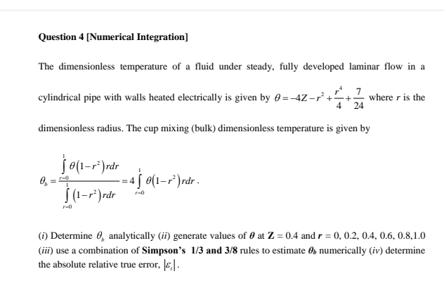  Question 4[Numerical Integration] Using a matlab. The dimensionless temperature of a