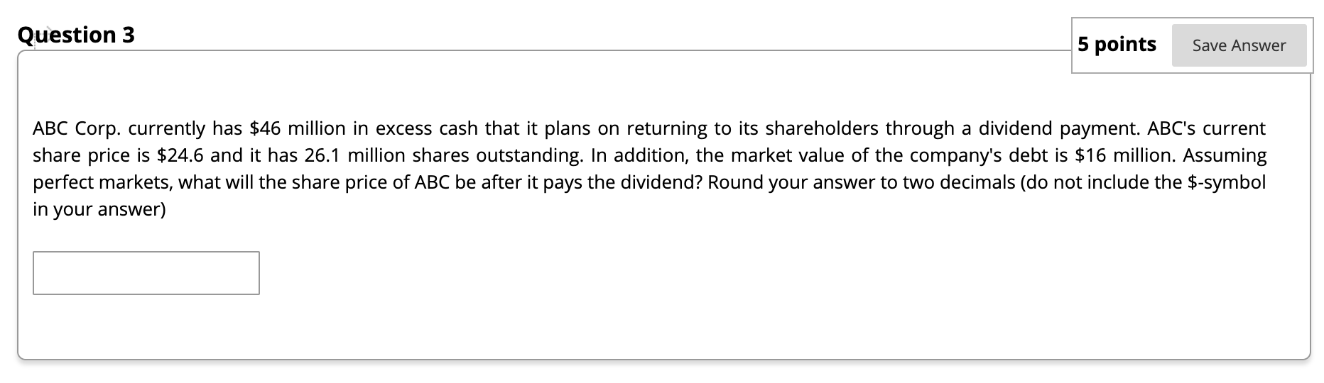 it plans on returning to its shareholders through a dividend payment. ABC's