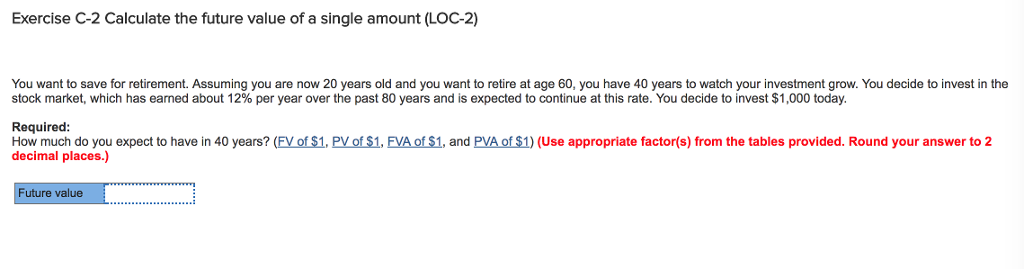  Exercise C-2 Calculate the future value of a single amount (LOC-2)