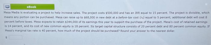  Mesa Media is evaluating a project to help increase sales. The