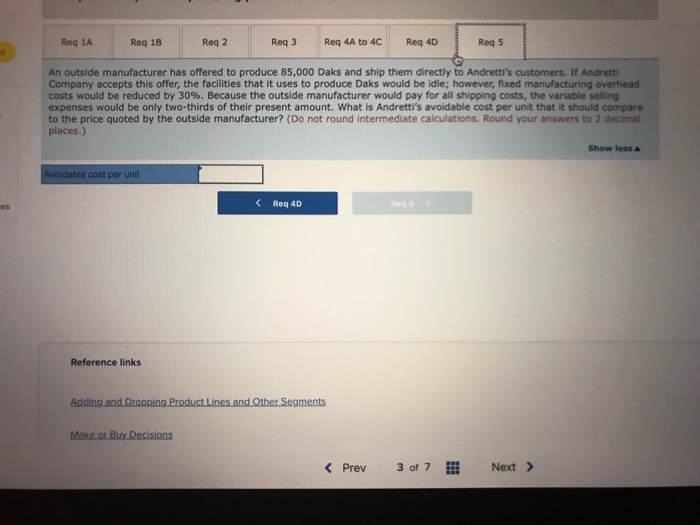 are given below Direct materials Direct labor Variable manufacturing overhead Pixed manufacturing
