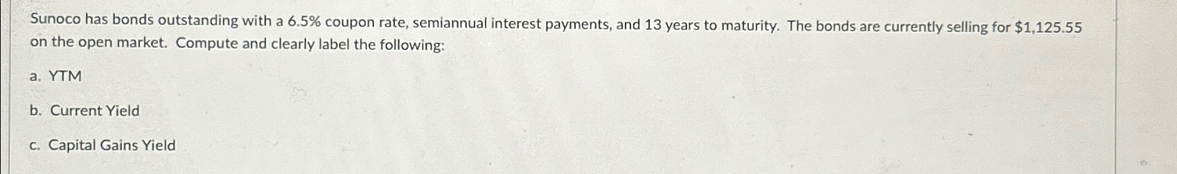  Sunoco has bonds outstanding with a 6.5% coupon rate, semiannual interest