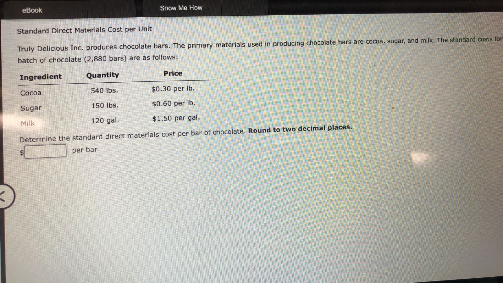 Accounting Please help :) Standard Direct Materials Cost per Unit Truly Delicious