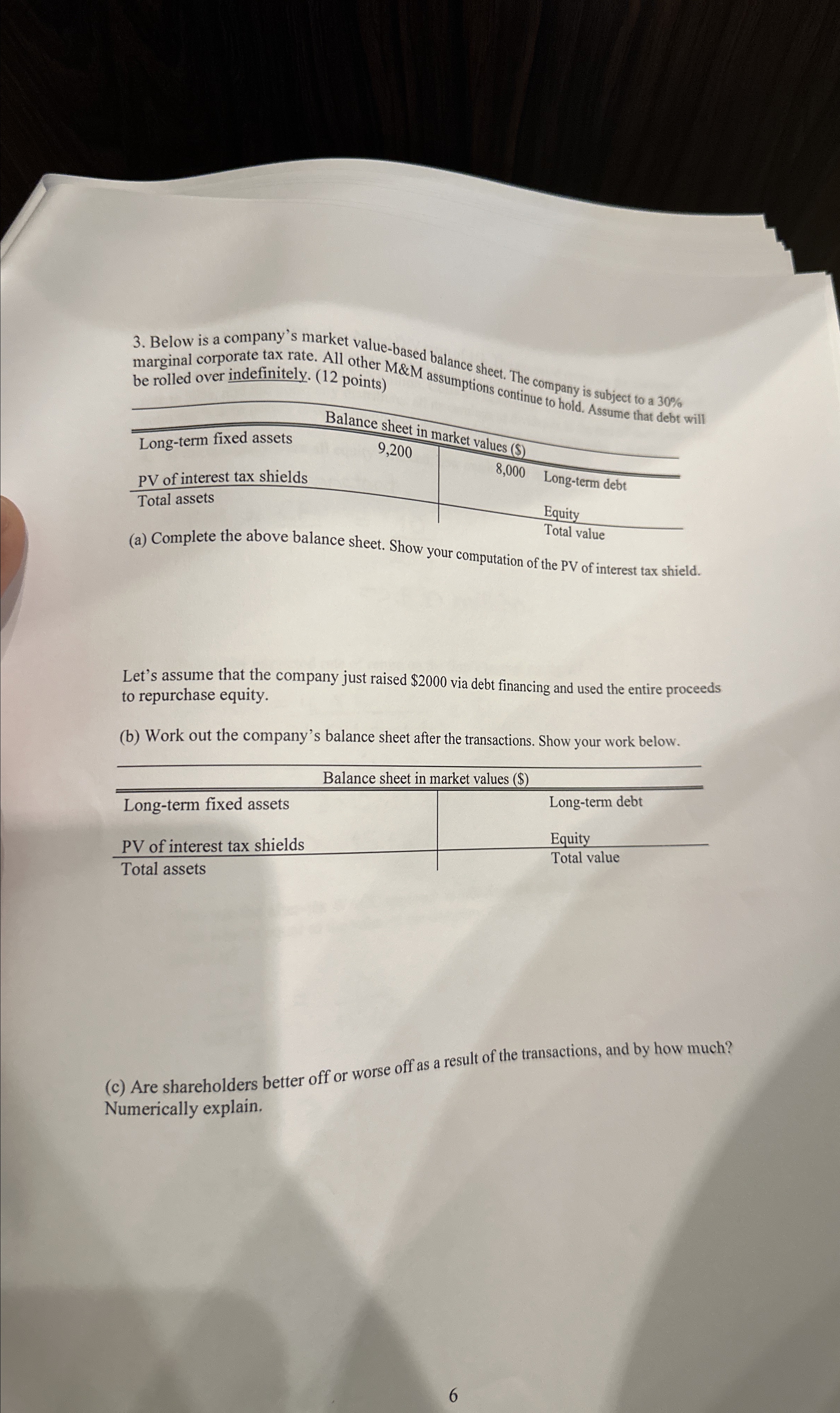  Below is a company's market value-based balance sheet. The company is