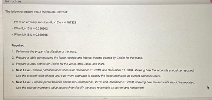 earned by Calder for this lease. prepare journal entries for calder for