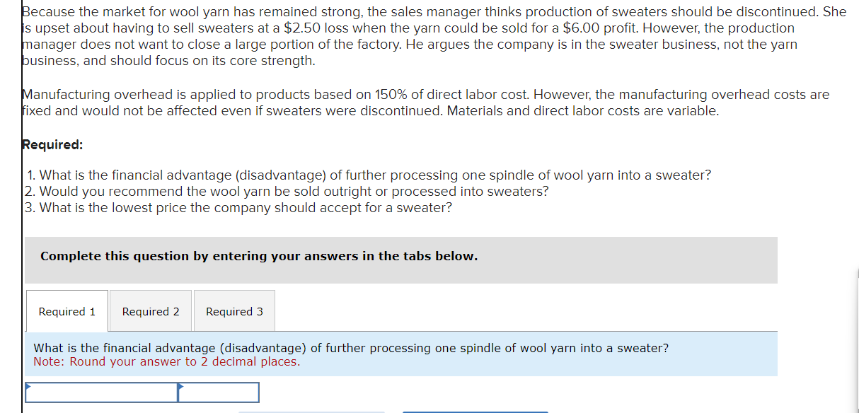 the sales manager thinks production of sweaters should be discontinu is upset