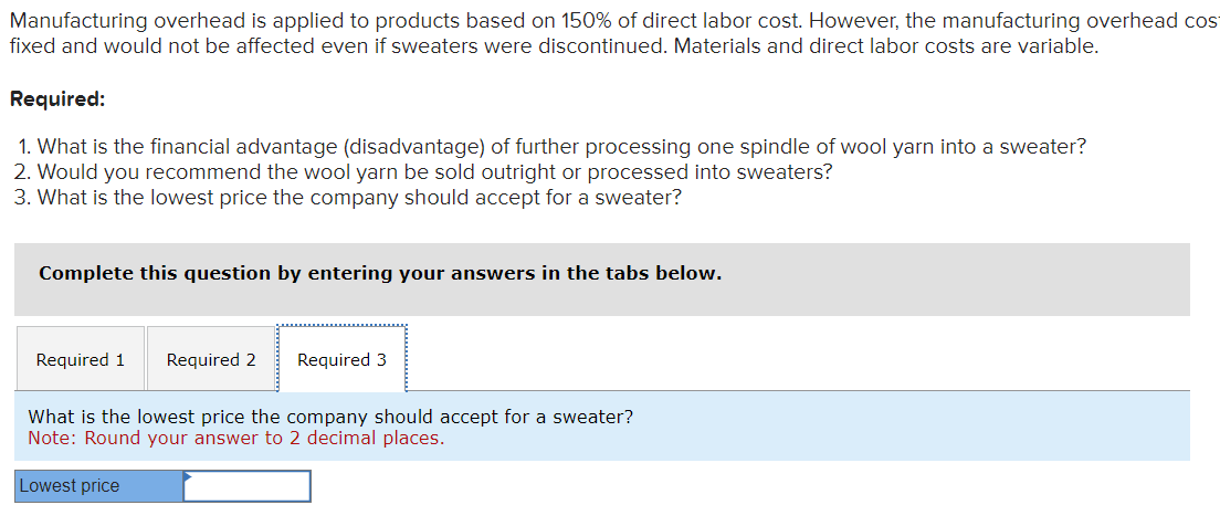 could be sold for a $6.00 profit. However, the production manager does