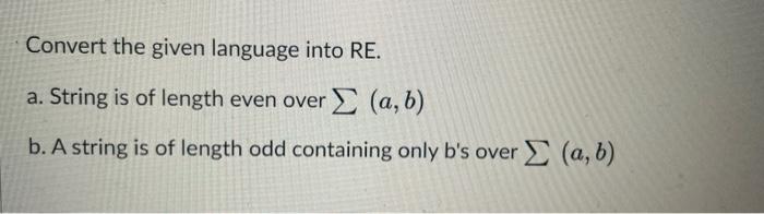  Convert the given language into RE. a. String is of length