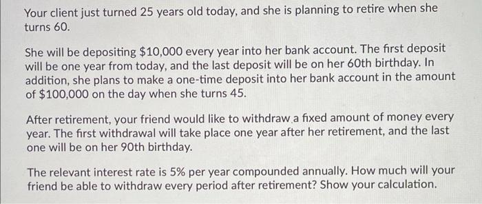 need to do it asap. please help. no excel sheets. Your client