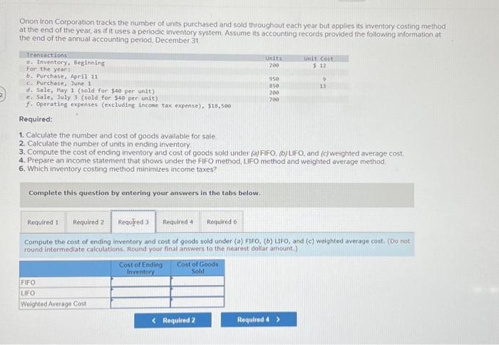applies its inventory costing method at the end of the year, as