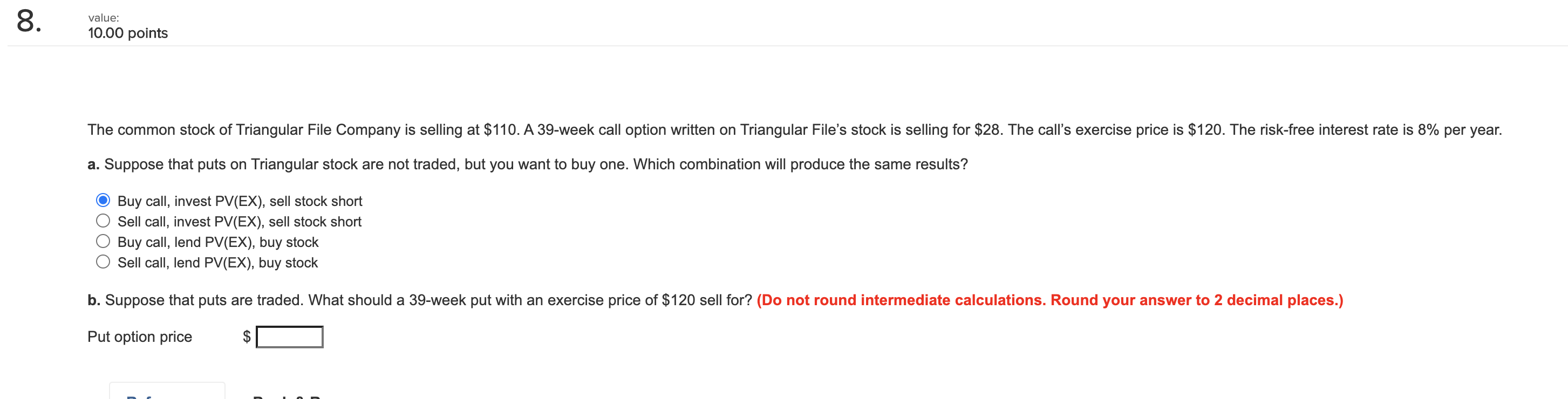  8. value: 10.00 points The common stock of Triangular File Company