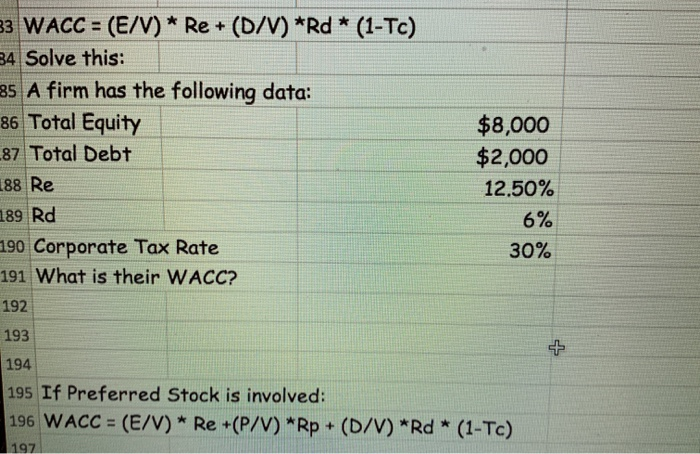  33 WACC = (E/V) * Re+ (D/V) *Rd * (1-TC) 34